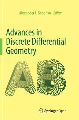 Advances in Discrete Differential Geometry - cover