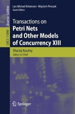Transactions on Petri Nets and Other Models of Concurrency XIII - cover