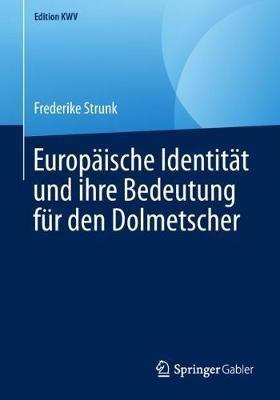 Europäische Identität und ihre Bedeutung für den Dolmetscher - Frederike Strunk - cover