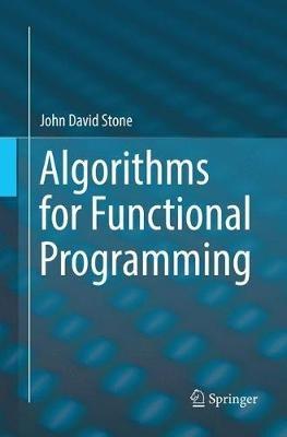 Algorithms for Functional Programming - John David Stone - cover