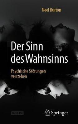 Der Sinn des Wahnsinns: Psychische Störungen verstehen - Neel Burton - cover