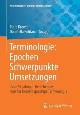 Terminologie : Epochen - Schwerpunkte - Umsetzungen: Zum 25-jahrigen Bestehen des Rats fur Deutschsprachige Terminologie - cover
