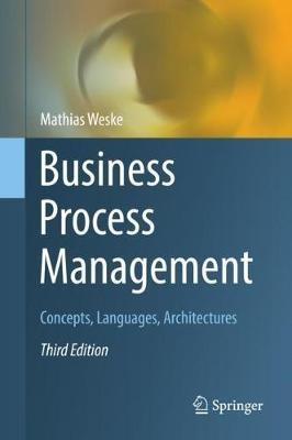 Business Process Management: Concepts, Languages, Architectures - Mathias Weske - cover