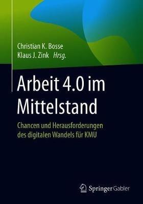 Arbeit 4.0 im Mittelstand: Chancen und Herausforderungen des digitalen Wandels für KMU - cover