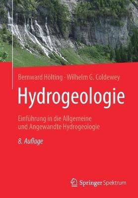 Hydrogeologie: Einführung in die Allgemeine und Angewandte Hydrogeologie - Bernward Hölting,Wilhelm G. Coldewey - cover
