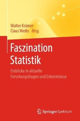 Faszination Statistik: Einblicke in aktuelle Forschungsfragen und Erkenntnisse - cover