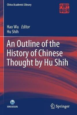 An Outline of the History of Chinese Thought by Hu Shih - Hu Shih - cover