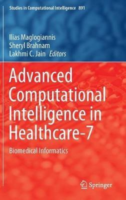 Advanced Computational Intelligence in Healthcare-7: Biomedical Informatics - cover