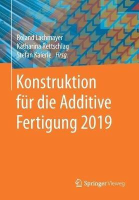 Konstruktion für die Additive Fertigung 2019 - cover