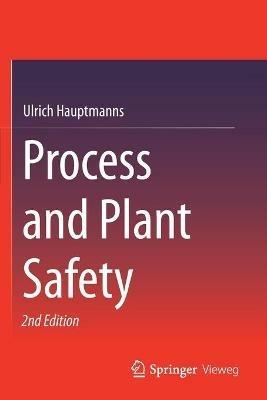Process and Plant Safety - Ulrich Hauptmanns - cover