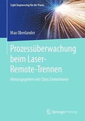 Prozessüberwachung beim Laser-Remote-Trennen - Max Oberlander - cover