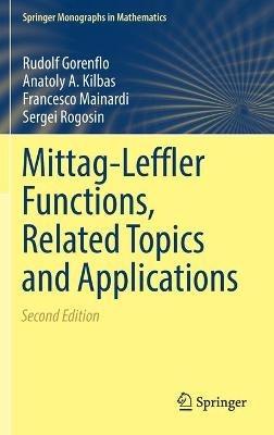 Mittag-Leffler Functions, Related Topics and Applications - Rudolf Gorenflo,Anatoly A. Kilbas,Francesco Mainardi - cover