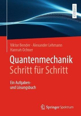 Quantenmechanik Schritt für Schritt: Ein Aufgaben- und Lösungsbuch - cover