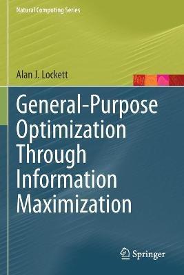 General-Purpose Optimization Through Information Maximization - Alan J. Lockett - cover