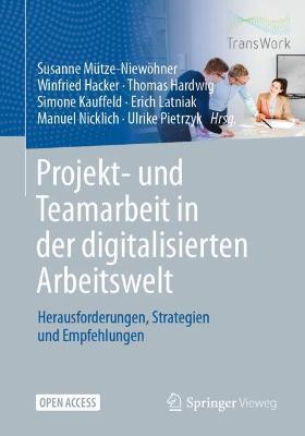 Projekt- und Teamarbeit in der digitalisierten Arbeitswelt: Herausforderungen, Strategien und Empfehlungen - cover