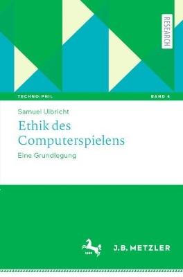 Ethik des Computerspielens: Eine Grundlegung - Samuel Ulbricht - cover