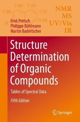Structure Determination of Organic Compounds: Tables of Spectral Data - Ernö Pretsch,Philippe Bühlmann,Martin Badertscher - cover