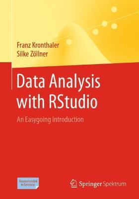 Data Analysis with RStudio: An Easygoing Introduction - Franz Kronthaler,Silke Zoellner - cover