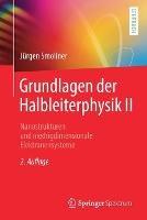 Grundlagen der Halbleiterphysik II: Nanostrukturen und niedrigdimensionale Elektronensysteme