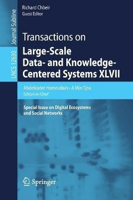 Transactions on Large-Scale Data- and Knowledge-Centered Systems XLVII: Special Issue on Digital Ecosystems and Social Networks - cover
