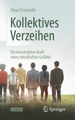 Kollektives Verzeihen: Die konstruktive Kraft eines rätselhaften Gefühls