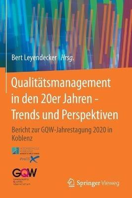 Qualitätsmanagement in den 20er Jahren - Trends und Perspektiven: Bericht zur GQW-Jahrestagung 2020 in Koblenz - cover