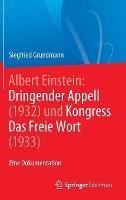 Albert Einstein Dringender Appell (1932) und Kongress Das Freie Wort (1933): Eine Dokumentation