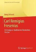 Carl Remigius Fresenius: Anleitung zur Qualitativen Chemischen Analyse - Georg Schwedt - cover