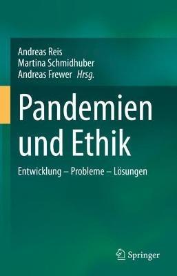 Pandemien und Ethik: Entwicklung – Probleme – Lösungen - cover
