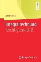 Integralrechnung leicht gemacht! - Jochen Balla - cover