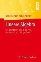 Lineare Algebra: Mit einer Einführung in diskrete Mathematik und Mengenlehre