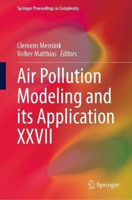Air Pollution Modeling and its Application XXVII - cover