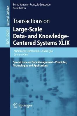 Transactions on Large-Scale Data- and Knowledge-Centered Systems XLIX: Special Issue on Data Management – Principles, Technologies and Applications - cover