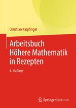 Arbeitsbuch Höhere Mathematik in Rezepten