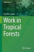 Work in Tropical Forests - Siegfried Lewark - cover