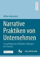 Narrative Praktiken von Unternehmen: Imagefördernde Selbstdarstellungen im Internet - Ulrike Ackermann - cover