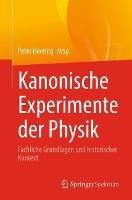 Kanonische Experimente der Physik: Fachliche Grundlagen und historischer Kontext - cover