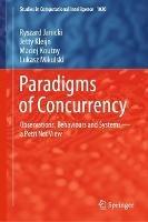 Paradigms of Concurrency: Observations, Behaviours, and Systems — a Petri Net View - Ryszard Janicki,Jetty Kleijn,Maciej Koutny - cover