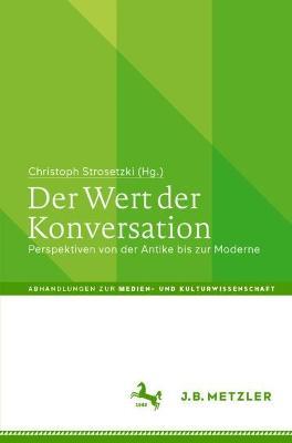 Der Wert der Konversation: Perspektiven von der Antike bis zur Moderne - cover