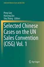 Selected Chinese Cases on the UN Sales Convention (CISG) Vol. 1