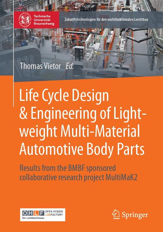 Life Cycle Design & Engineering of Lightweight Multi-Material Automotive Body Parts