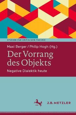 Der Vorrang des Objekts: Negative Dialektik heute - cover