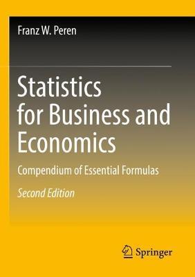 Statistics for Business and Economics: Compendium of Essential Formulas - Franz W. Peren - cover