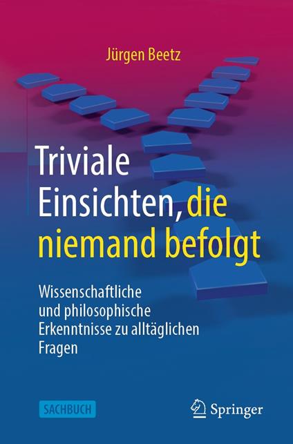 Triviale Einsichten, die niemand befolgt