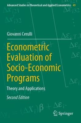 Econometric Evaluation of Socio-Economic Programs: Theory and Applications - Giovanni Cerulli - cover