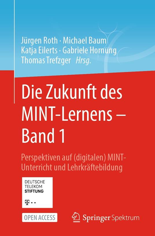 Die Zukunft des MINT-Lernens – Band 1