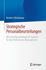 Strategische Personalbeurteilungen: Wirtschaftspsychologische Systeme für das Performance Management