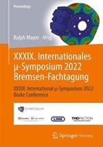 XXXIX. Internationales µ-Symposium 2022 Bremsen-Fachtagung: XXXIX. International µ-Symposium 2022 Brake Conference