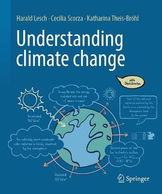 Understanding climate change: with Sketchnotes - Harald Lesch,Cecilia Scorza-Lesch,Katharina Theis-Bröhl - cover