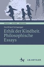 Ethik der Kindheit: Philosophische Essays
